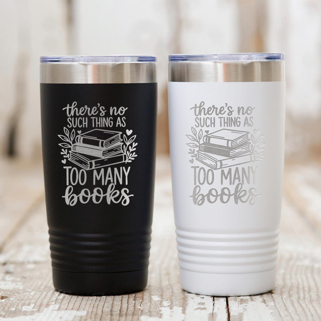 Too Many Books Tumbler