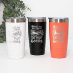 Too Many Books Tumbler