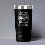 Too Many Books Tumbler