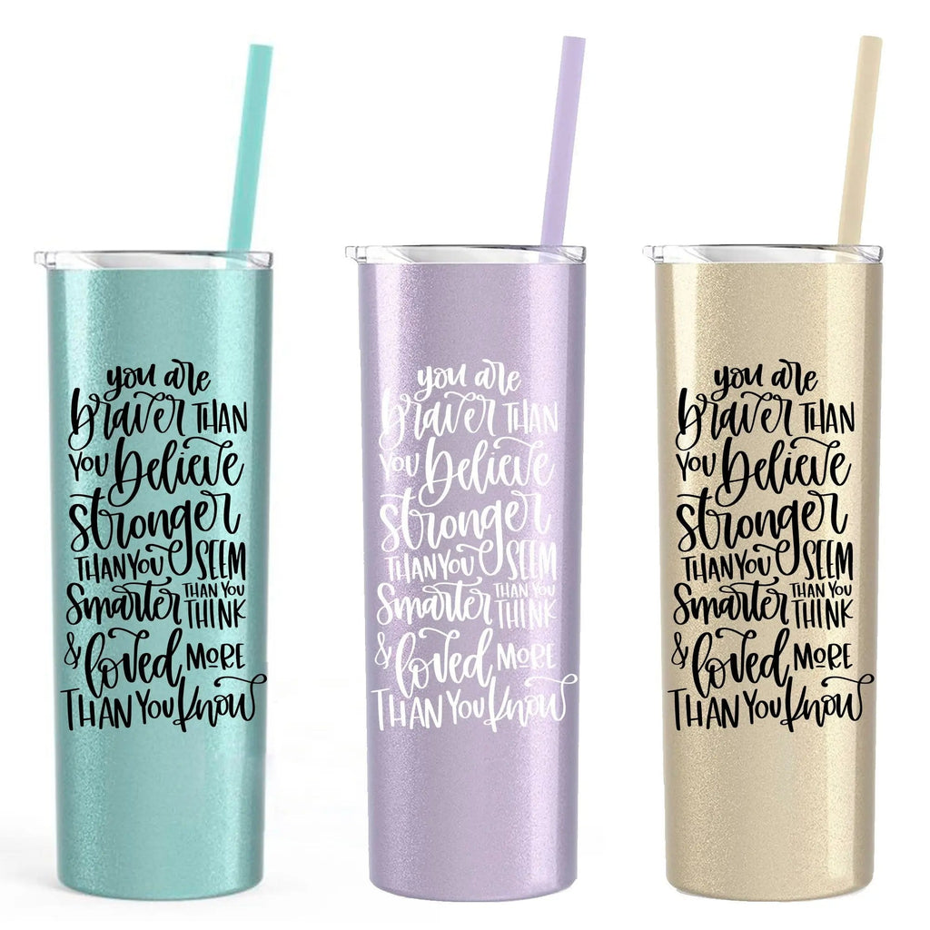 Inspirational Water Bottle, Encouragement Gift, Glitter Skinny Tumbler, Brave Strong Smart Loved Travel Cup