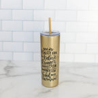 Inspirational Water Bottle, Encouragement Gift, Glitter Skinny Tumbler, Brave Strong Smart Loved Travel Cup